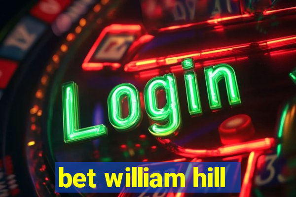 bet william hill